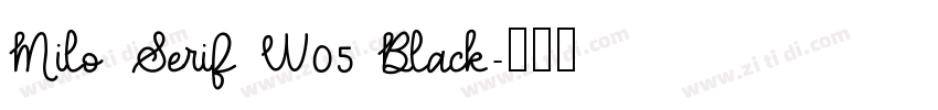 Milo Serif W05 Black字体转换